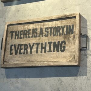 There is a story in everything